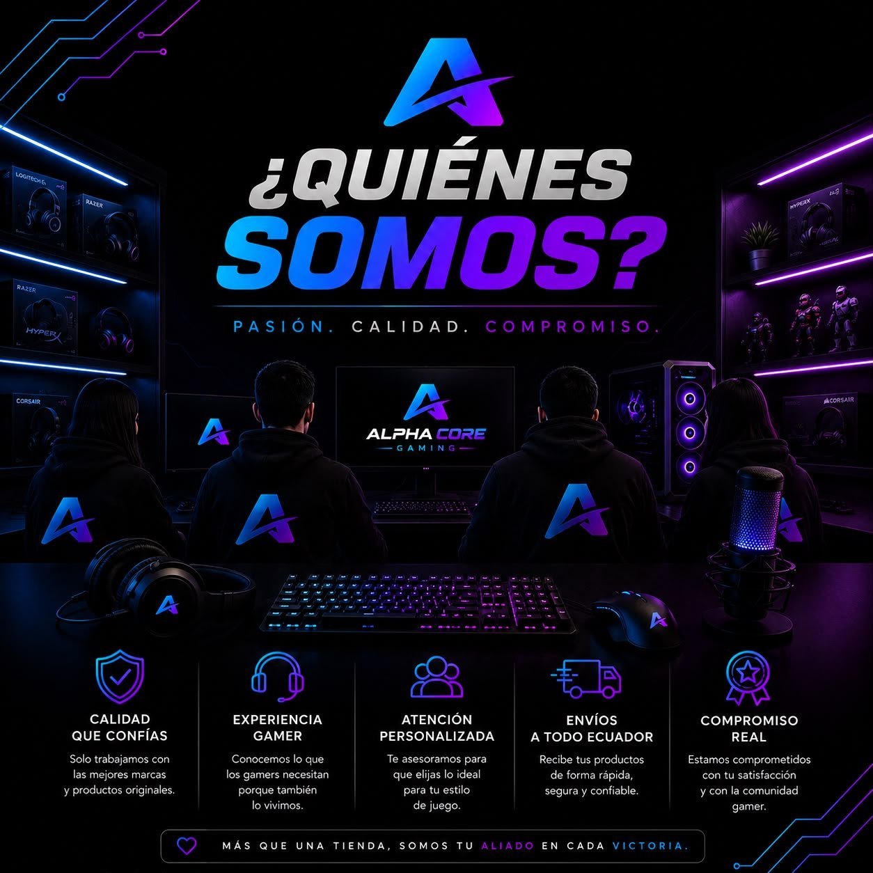 Quiénes somos - pasión, calidad y compromiso de Alpha Core Gaming